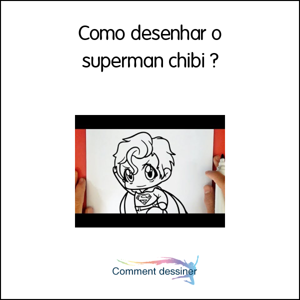 Como desenhar o superman chibi